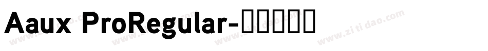 Aaux ProRegular字体转换